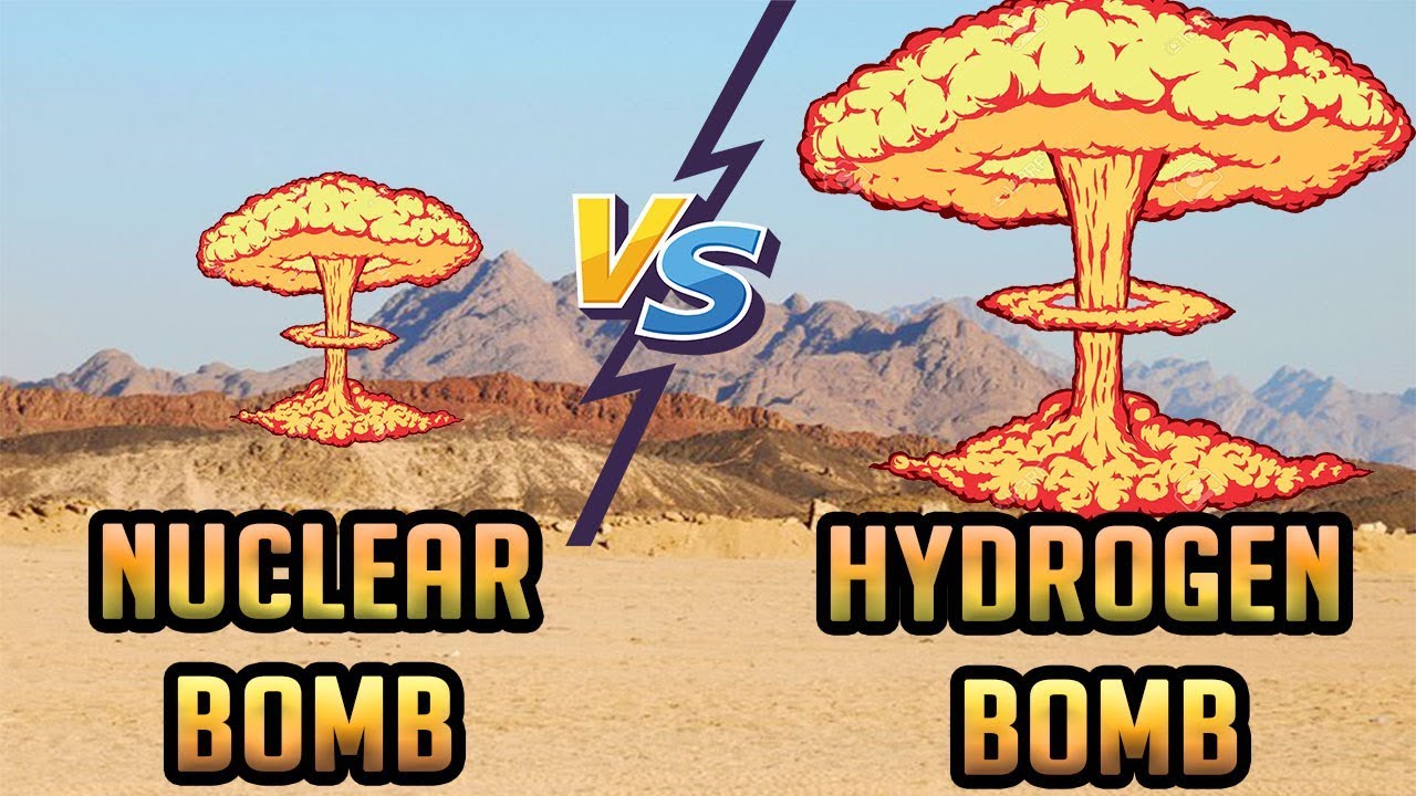 nuclear bomb or hydrogen bomb